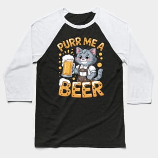 British Longhair Cat Bavarian Drinking Beer Purr Me A Beer Baseball T-Shirt